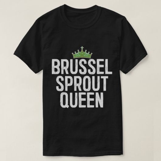 Brussel Sprout Queen T - Shirt (Design vorne)