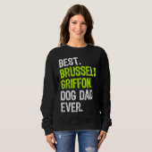 Brussels Griffon Dog Dad Fathers Day Dog Sweatshirt (Vorne ganz)
