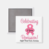 Brustkrebs 6 Jahre Magnet (Vorderseite/Rückseite)