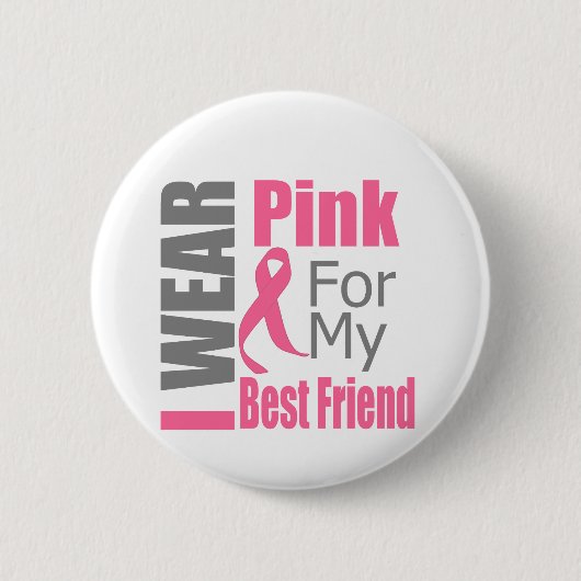 Brustkrebs Band I Trage Pink Bester Freund Button (Vorderseite)