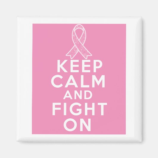 Brustkrebs Behalte Ruhe und kämpft weiter Magnet (Vorne)