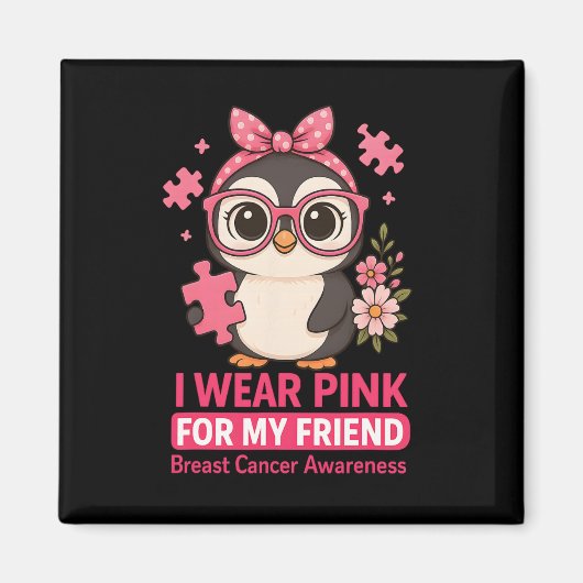 Brustkrebs-Bewusstsein, das ich für meinen Freund Magnet (Vorne)