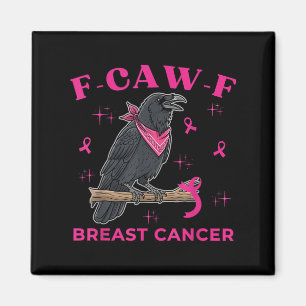 Brustkrebs Bewusstsein Funny Raven F-caw-f Crow B Magnet