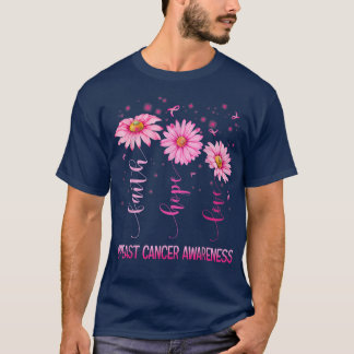 Brustkrebs Bewusstsein Glaube Hoffnung Liebe Blume T-Shirt