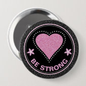 Brustkrebs-Bewusstsein Herz Sei stark Button (Vorne & Hinten)