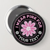 Brustkrebs-Bewusstsein Ich trage Rosa für Flower Button (Vorne & Hinten)