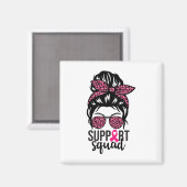 Brustkrebs-Bewusstsein Unterstützung-squad Messy B Magnet (Vorderseite/Rückseite)