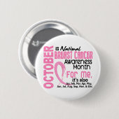 Brustkrebs-Bewusstseins-Monat jeder Monat für MICH Button (Vorne & Hinten)