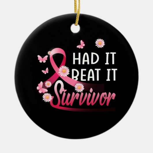 Brustkrebs, den ich hatte, ich schlage es überlebe keramik ornament (Vorne)