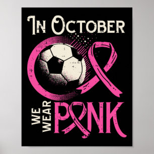 Brustkrebs Fußball Oktober Tragen Sie Pink Awarene Poster