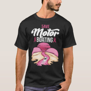 Brustkrebs Gerettet Motorbootfahren Funny Pink Bru T-Shirt
