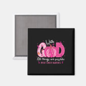 Brustkrebs Glauben mit Gott alle Dinge möglich W Magnet (Vorderseite/Rückseite)
