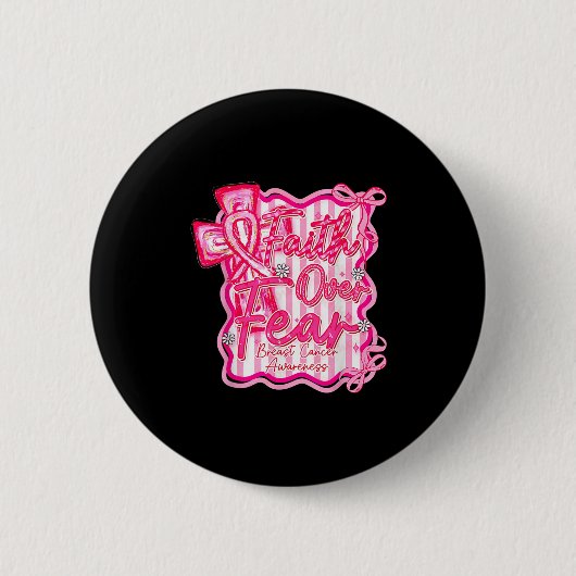 Brustkrebs-Glauben über Angst Coquette Button (Vorderseite)