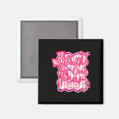 Brustkrebs-Glauben über Angst Coquette Magnet (Vorderseite/Rückseite)