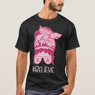 Brustkrebs glaubt, dass das Design von Messy Bun P T-Shirt