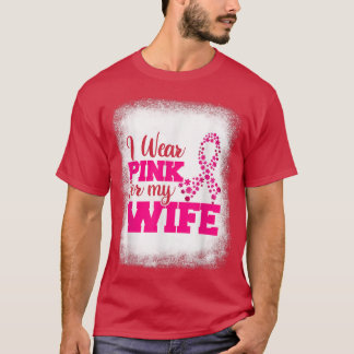 Brustkrebs, ich trage rosa für meine Ehefrau rosa  T-Shirt