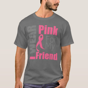 Brustkrebs Ich trage Rosa für meine Freundfamilie T-Shirt
