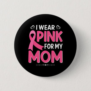 Brustkrebs Ich trage rosa Shirt für meine Mama Müt Button