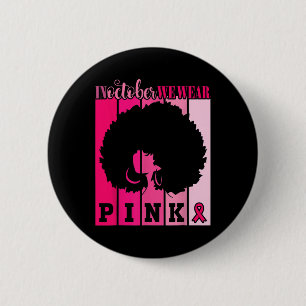 Brustkrebs im Oktober tragen wir rosa afrikanische Button