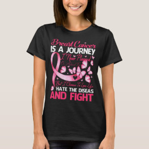 Brustkrebs ist eine Reise, die ich nie geplant hab T-Shirt