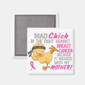 Brustkrebs Mad chick mit Mutter 3L Magnet (Vorderseite/Rückseite)