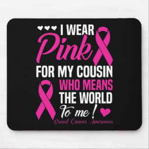 Brustkrebs rosa für Cousin, der bedeutet, dass Wel Mousepad