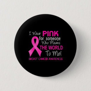 Brustkrebs rosa für jemanden, der World to Button
