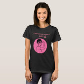 Brustkrebs Rosa Kick Butt Frau T-Shirt (Vorne ganz)