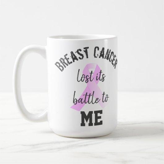 Brustkrebs verlor seine Schlacht an mich | Überleb Kaffeetasse (Links)