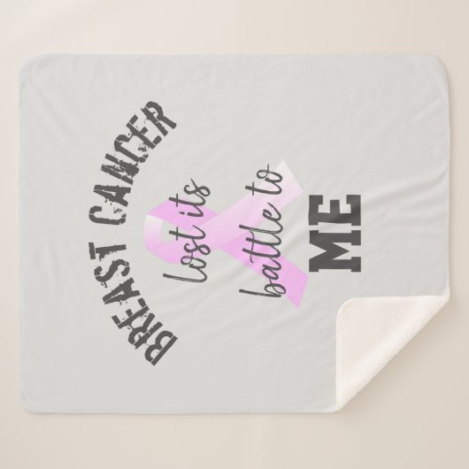 Brustkrebs verlor seine Schlacht an mich | Überleb Sherpadecke (Vorderseite (Horizontal))