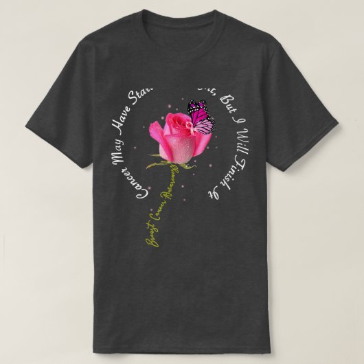 Brustkrebs Zitat Rose Schmetterling Rosa Band Mot T-Shirt (Design vorne)