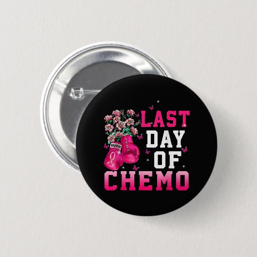 Brustkrebsbewusstsein Letzter Tag der Chemo Kriege Button (Vorne & Hinten)