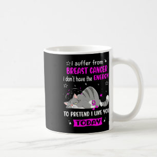 Brustkrebserkrankung I leidet an Brustkrebs Kaffeetasse