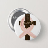 Brustkrebserkrankung rosa Kreuz des Glaubens Button (Vorne & Hinten)