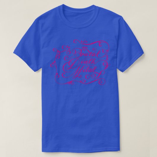 Brutal Death Metal Calligraphy Pink T-Shirt (Design vorne)