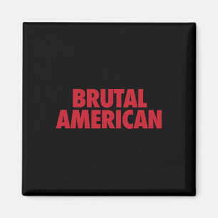 Brutale amerikanische lustige politische Zitate Tr Magnet