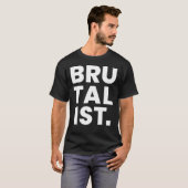 Brutalis kühnes Textdesign T-Shirt (Vorne ganz)