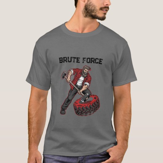 Brute Force - Lumberjack Sledgehammer Workout T-Shirt (Vorderseite)