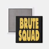 Brute Squad Magnet (Vorderseite/Rückseite)