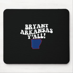 Bryant Arkansas Y'all Ar Südlicher Akzent Urlaub Mousepad