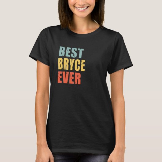 Bryce Best Ever Bryce T-Shirt (Vorderseite)