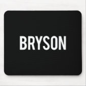 Bryson - Cool New Funny Name Fan Gift Tee Mousepad (Vorne)
