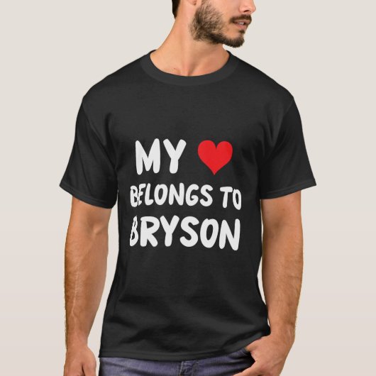 Bryson - My Heart Belongs To Bryson - Love T-Shirt (Vorderseite)