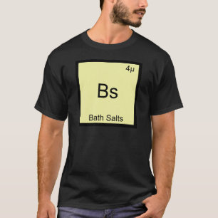 BS - Badesalz-lustiges Element Meme Chemie-T-Shirt T-Shirt