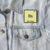 Bs - Bath Salts Funny Element Meme Chemistry T-Shi Button (Beispiel)