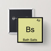 Bs - Bath Salts Funny Element Meme Chemistry T-Shi Button (Vorne & Hinten)