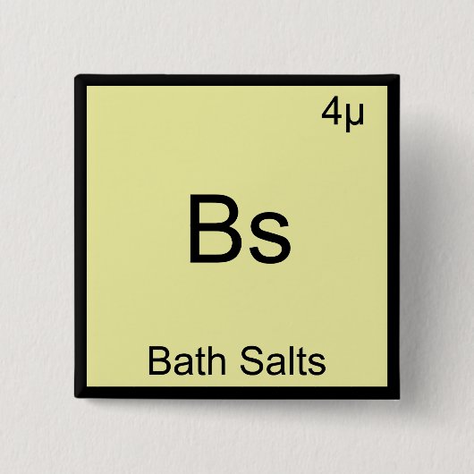 Bs - Bath Salts Funny Element Meme Chemistry T-Shi Button (Vorderseite)
