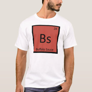 BS - Büffel-Soße-Chemie-Periodensystem-Symbol T-Shirt