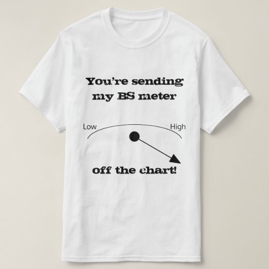 BS Meter White Novelty Shirt (Design vorne)