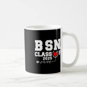 Bsn Bachelor of Nursing Abschluss Cl of 2025 Grad Kaffeetasse